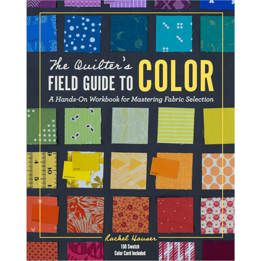 The Quilter's Field Guide to Color