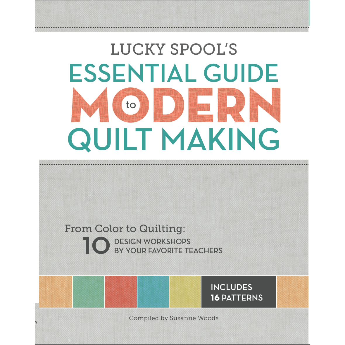 Essential Guide to Modern Quilt Making